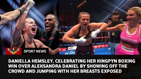 hemsley boxing|Kingpyn Boxing results: Daniella Hemsley flashes audience after。